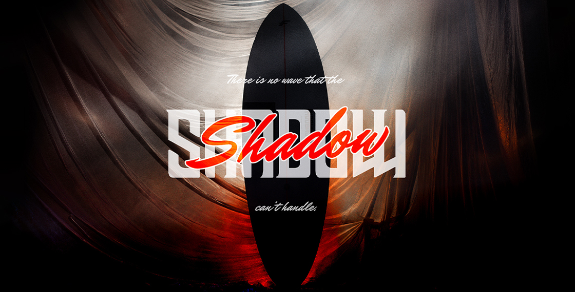 Surf in the shade with the new Shadow